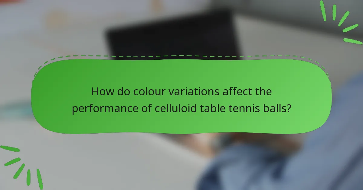 How do colour variations affect the performance of celluloid table tennis balls?