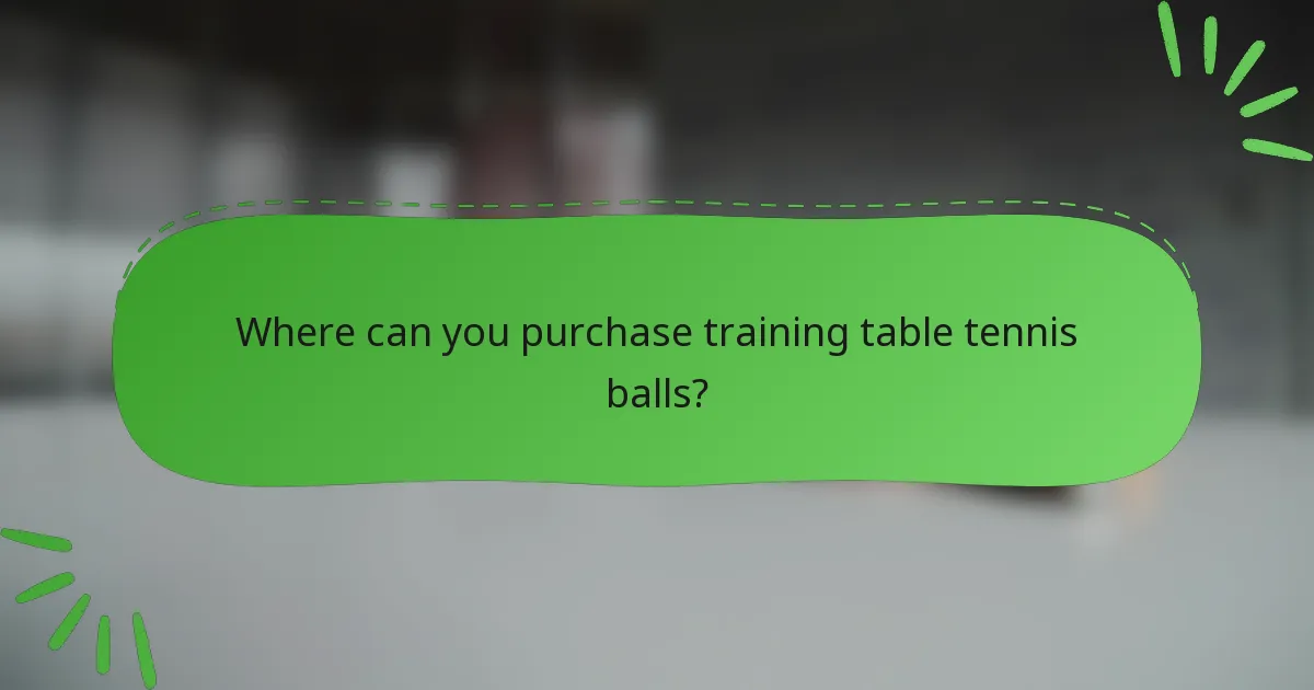Where can you purchase training table tennis balls?